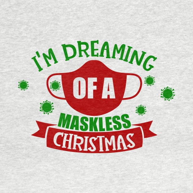 Dreaming of a Maskless Christmas by NovaTeeShop